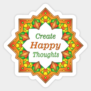 create happy thoughts positive affirmation Sticker